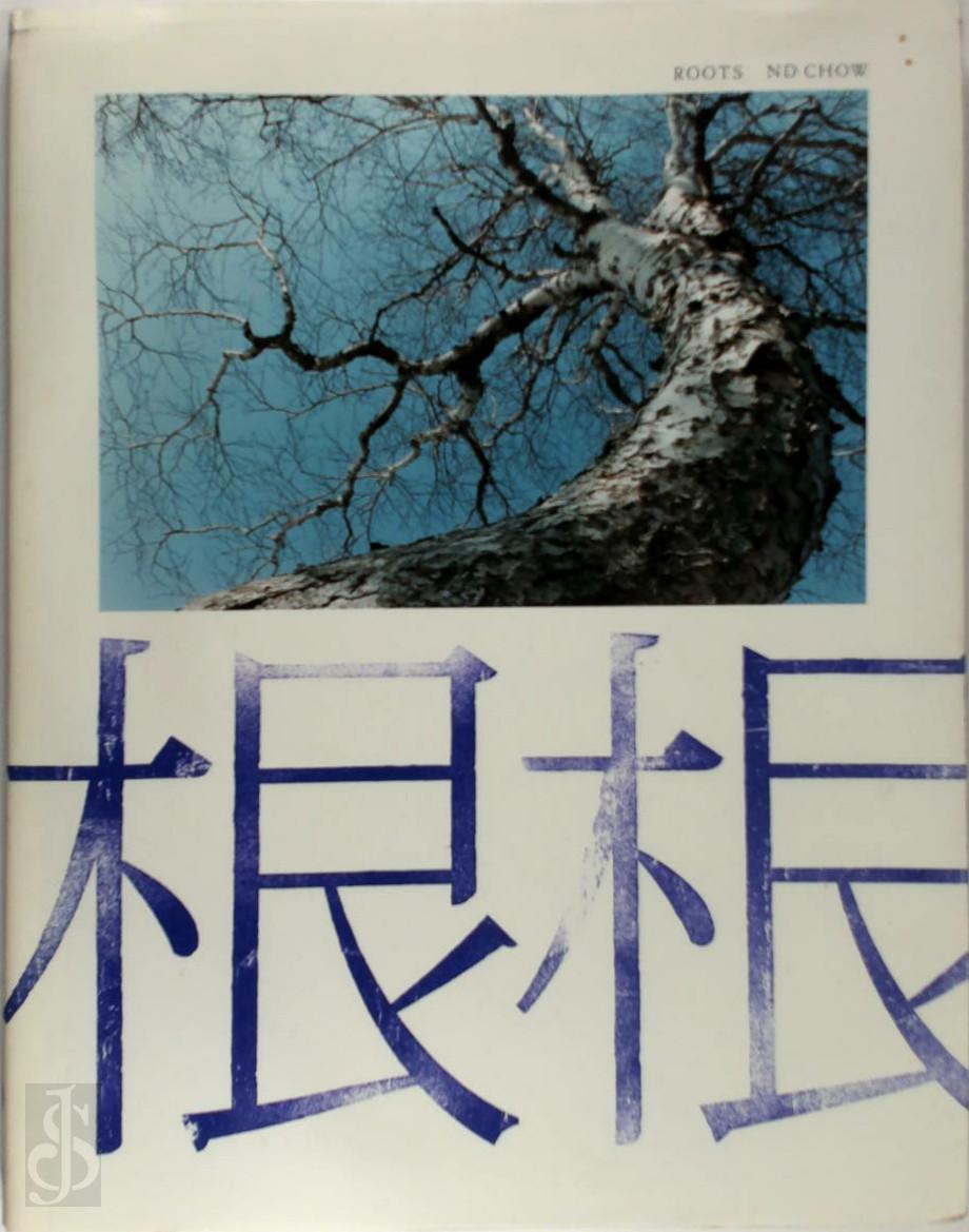 N.D. Chow - Roots