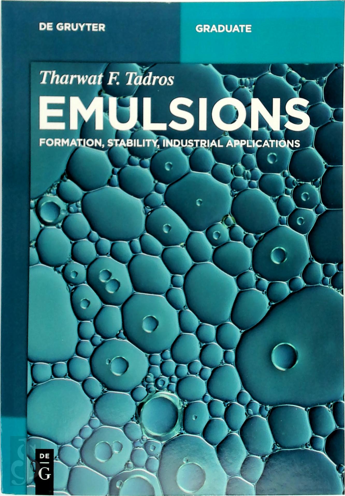 Tadros, Tharwat F. - Emulsions. Formation, Stability, Industrial Applications