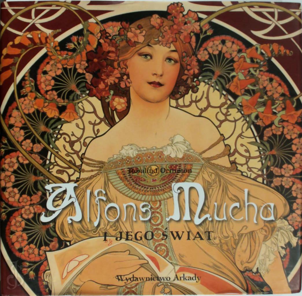 Rosalind Ormiston 41231 - Alfons Mucha i jego świat