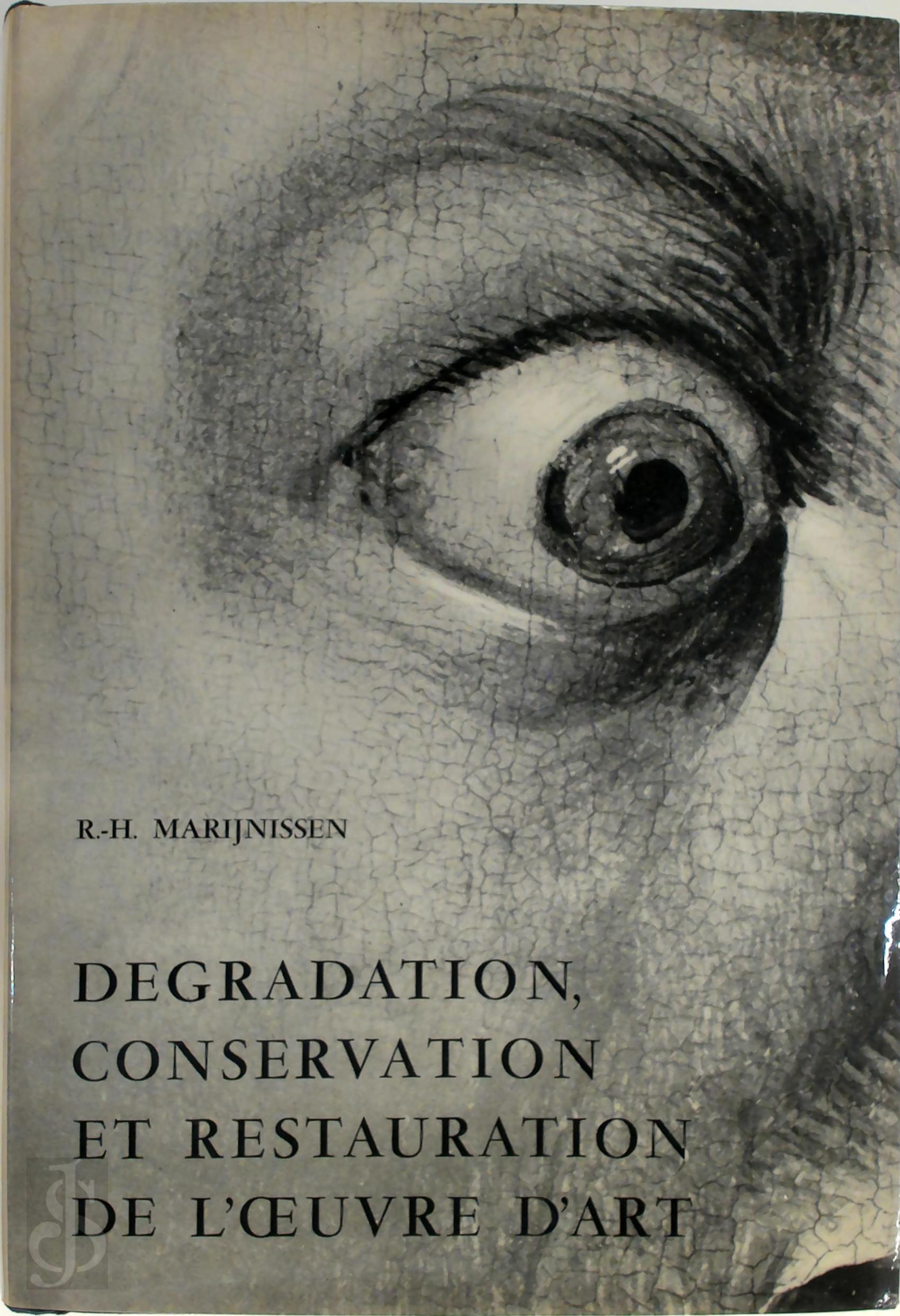 R.-H. Marijnissen - Degradation, Conservation et Restauration de l' Oeuvre d'Art