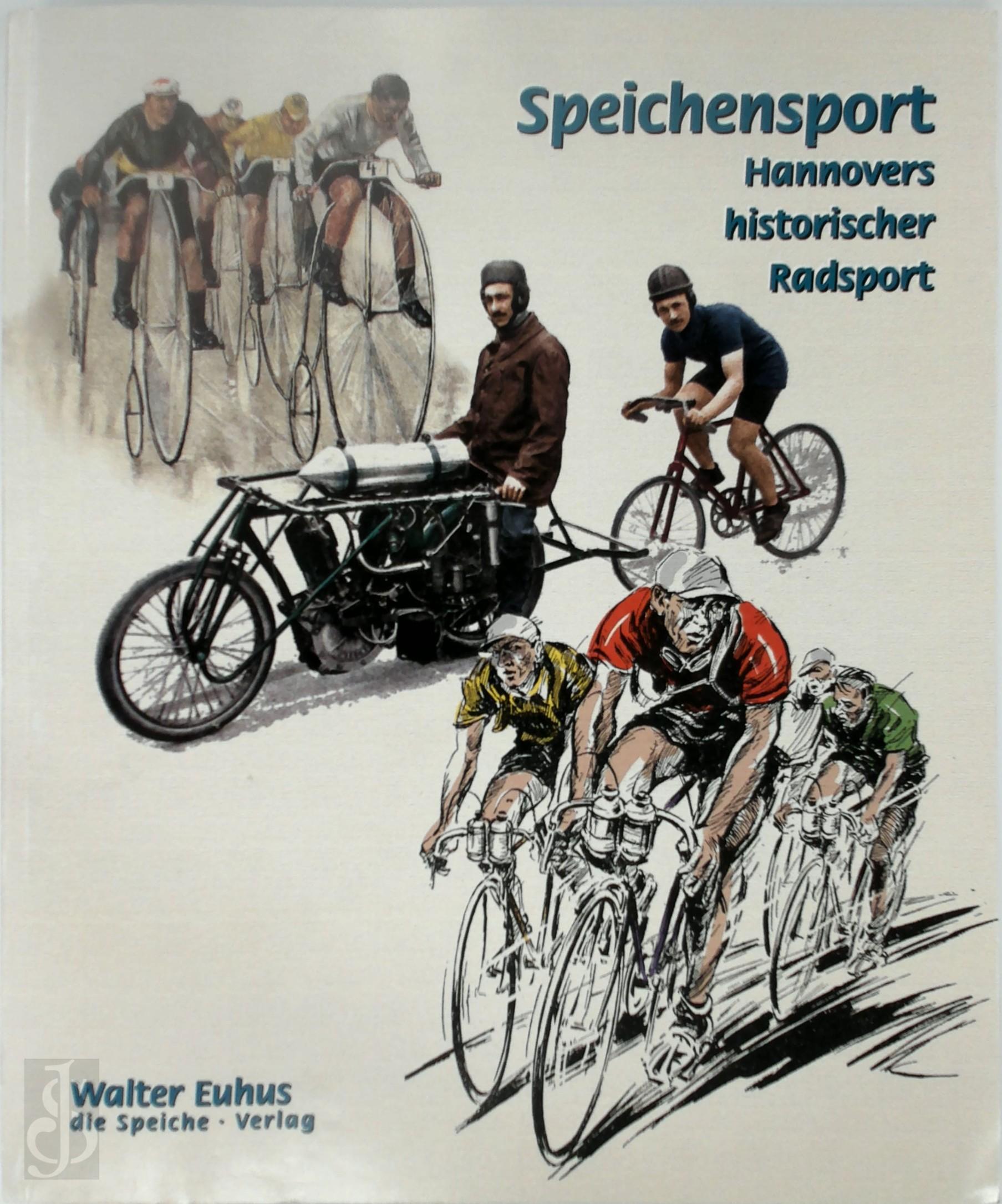 Walter Euhus 285487 - Speichensport - Hannnovers historischer Radsport