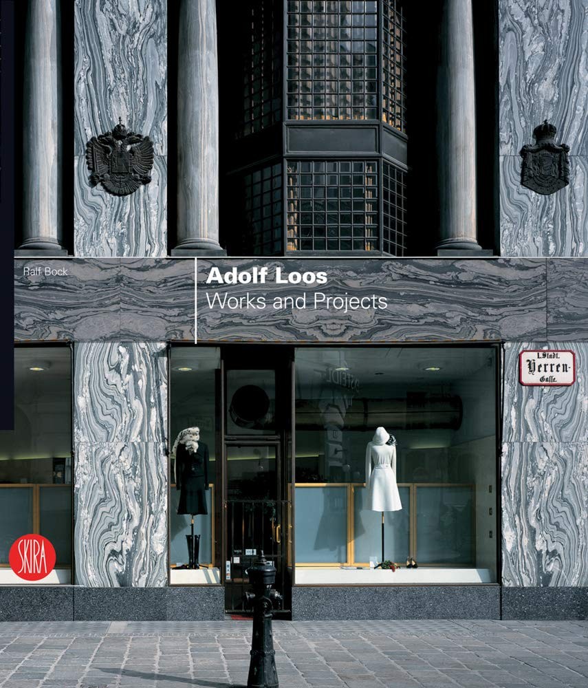 Ralf Bock 201015 - Adolf Loos. Works and Projects