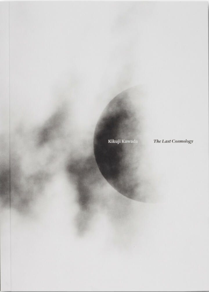Kikuji Kawada 285996, 川田喜久ae - Kikuji Kawada - The Last Cosmology. 川田喜久ae