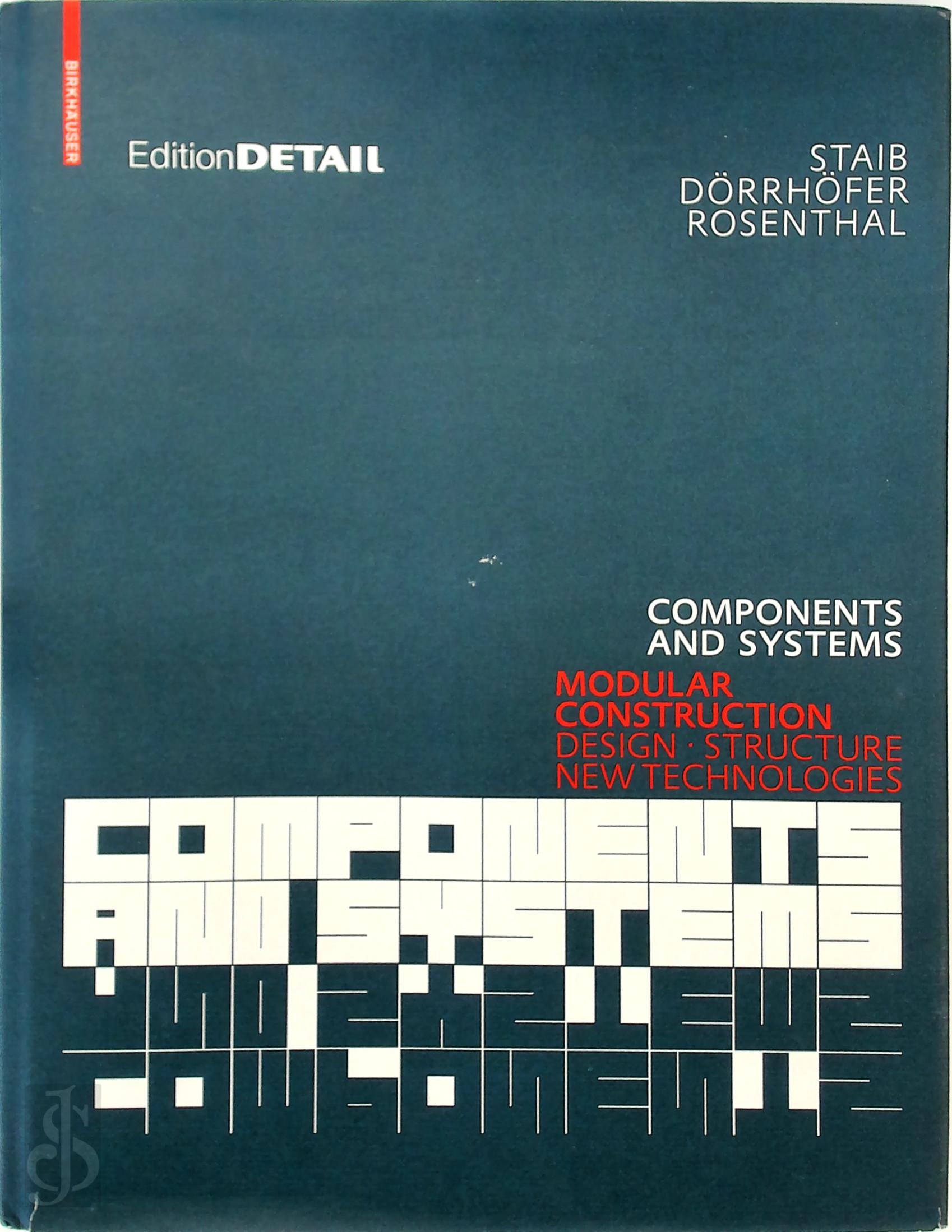 Gerald Staib 286461, Andreas Drrhfer 286462, Markus Rosenthal 286463 - Components and systems. Modular Construction. Design. Structure. New Technologies
