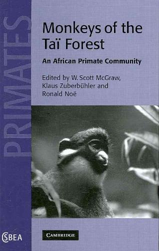  - Monkeys of the Tai Forest. An African Primate Community