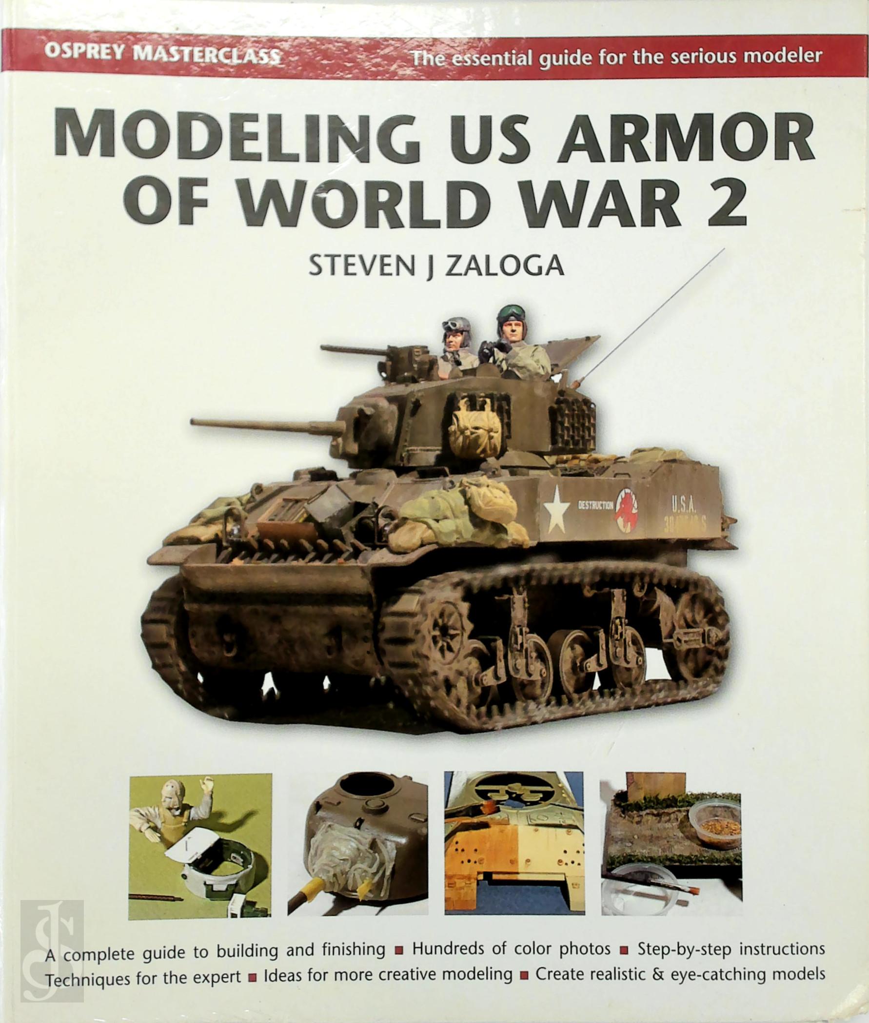 Steven J. Zaloga - Modeling US Armor of World War 2. Modelling Masterclass