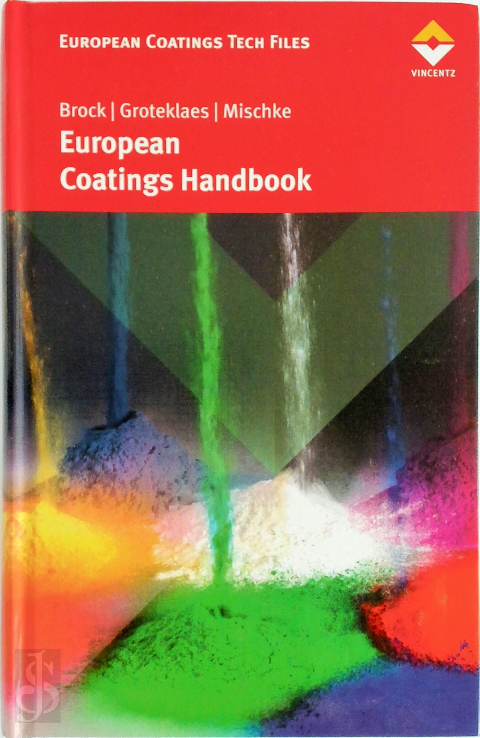 Peter Mischke , Thomas Brock , Michael Groteklaes - European Coatings Handbook