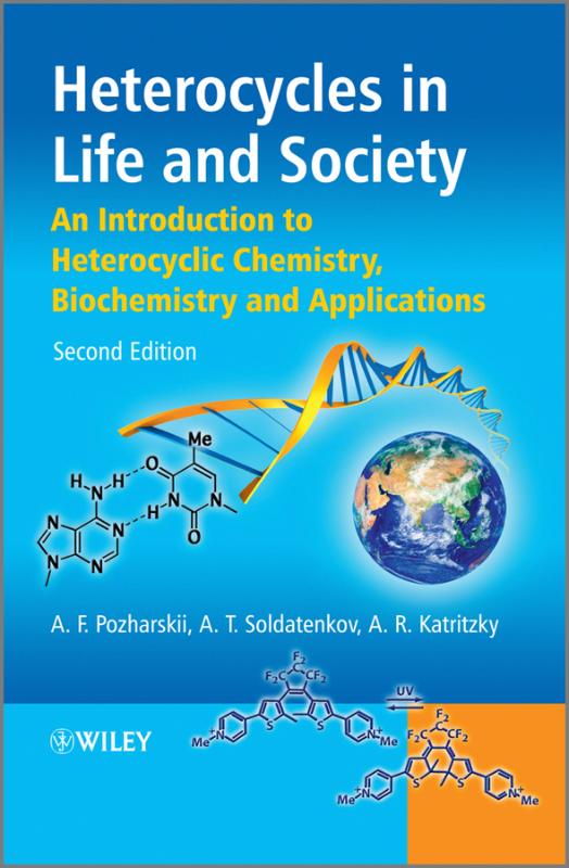 Pozharskii, Alexander F. - Heterocycles in Life and Society. An Introduction to Heterocyclic Chemistry, Biochemistry and Applications
