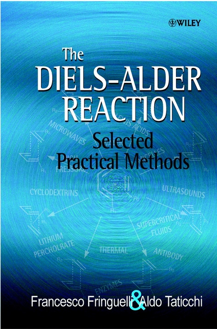 Fringuelli, Francesco - The Diels-Alder Reaction. Selected Practical Methods