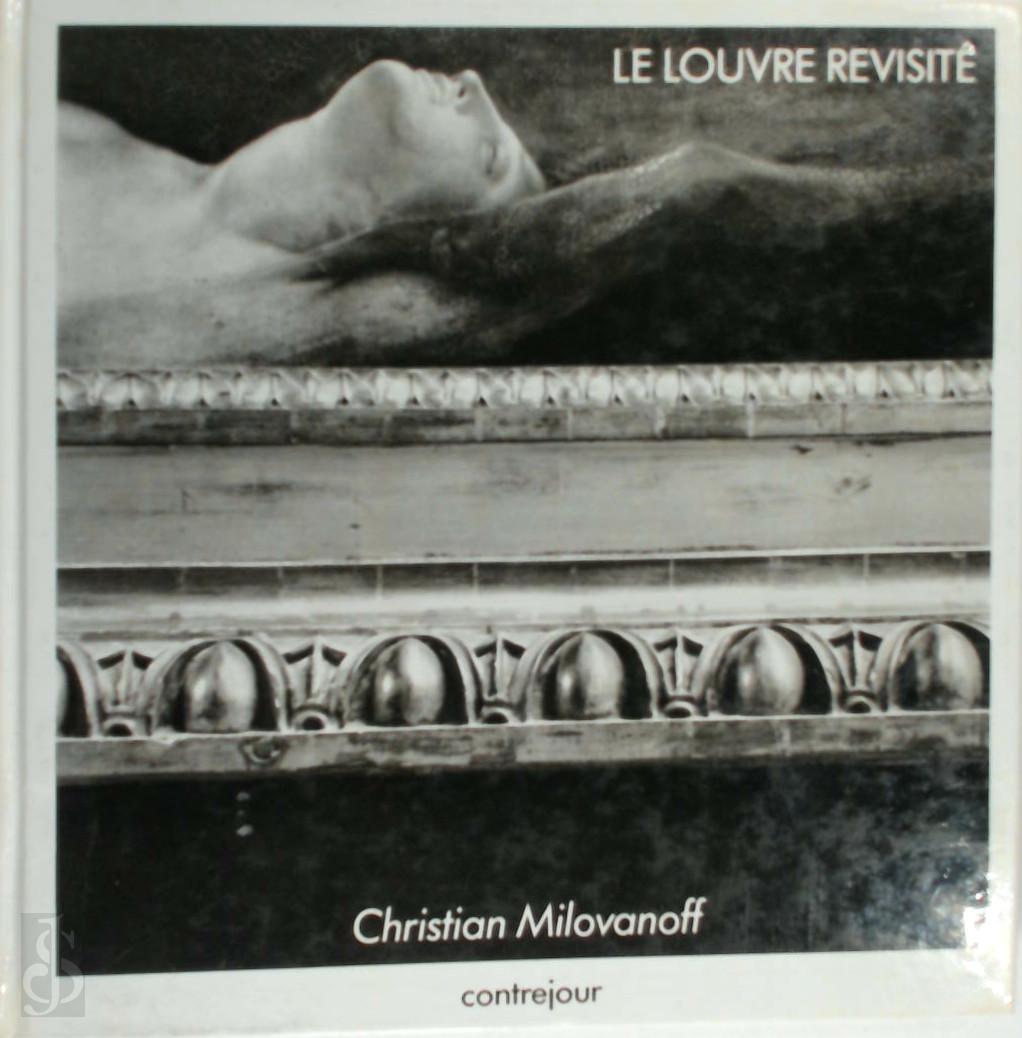 Christian Milovanoff 287289 - Le Louvre revisit. Christian Milovanoff