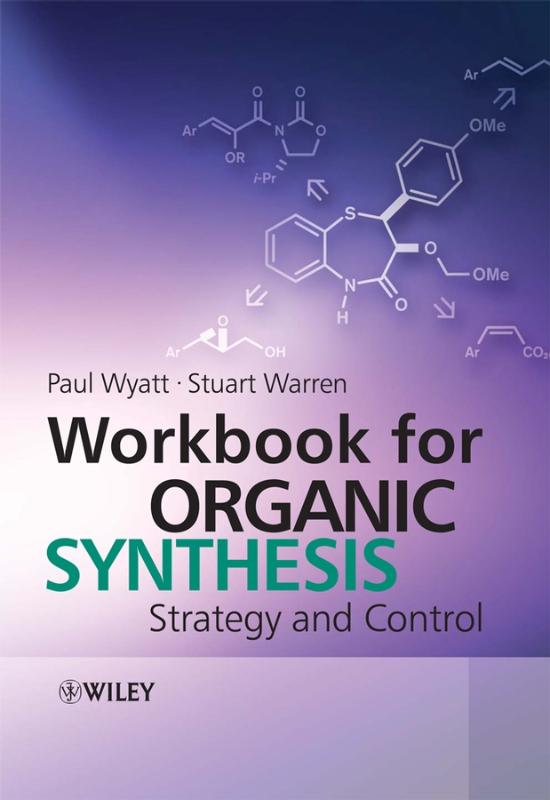 Wyatt, Paul - Workbook for Organic Synthesis. Strategy and Control