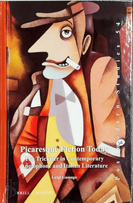 Luigi Gussago 287638 - Picaresque Fiction Today. The Trickster in Contemporary Anglophone and Italian Literature