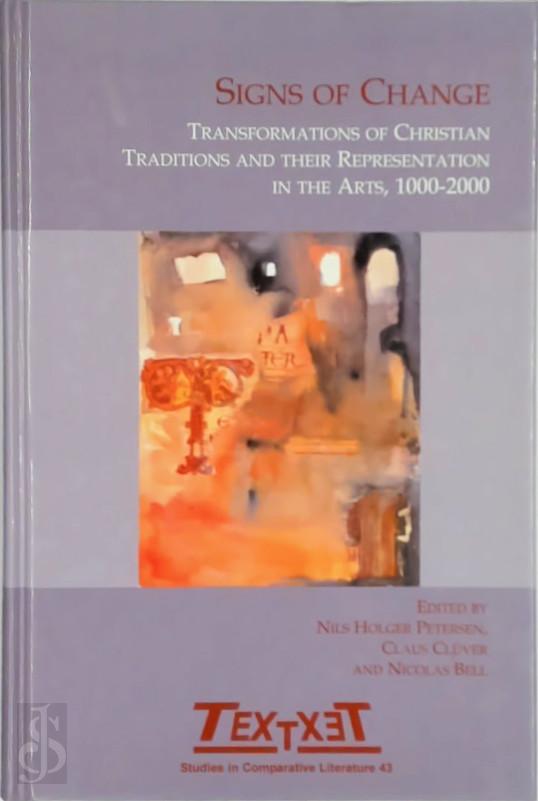 Nicolas Bell 287711, A.O. - Signs of Change. Transformations of Christian Traditions and Their Representation in the Arts, 1000-2000