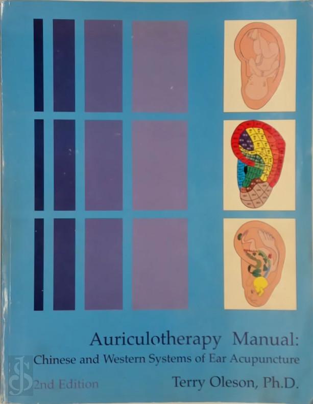 Terry Oleson 149817 - Auriculotherapy Manual. Chinese and Western Systems of Ear Acupuncture