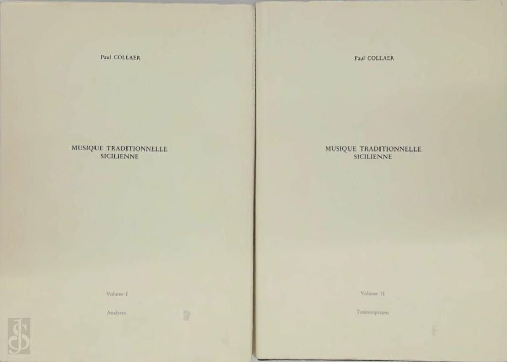 Paul Collaer 11906 - Musique Traditionelle Sicilienne [2 volumes]. Volume I: Analyses - Volumes II: Transcriptions