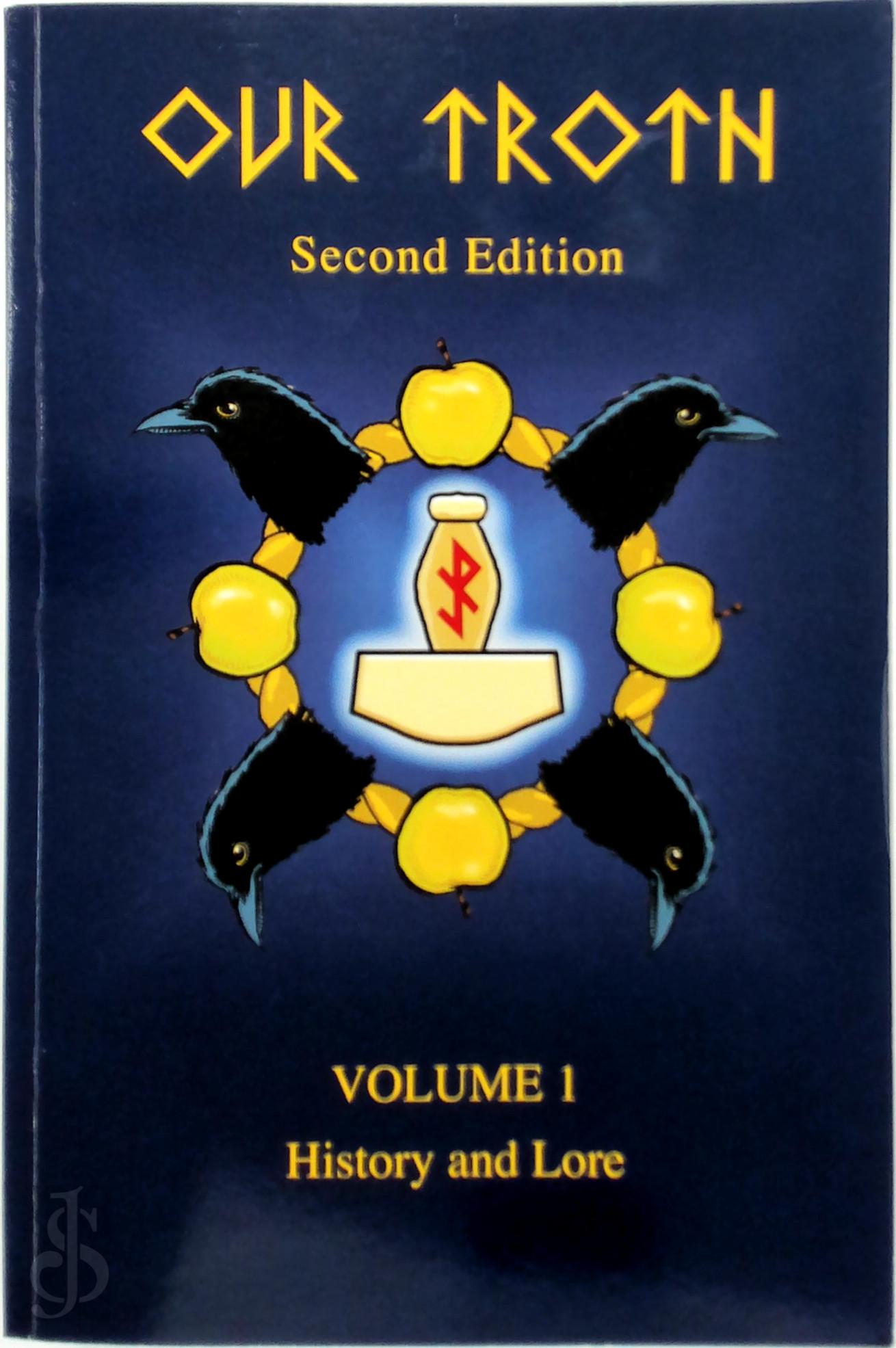 Kveldlf Gundarsson 74785 - Our Troth - Volume 1: History and Lore. By members of the Troth and Other True Folk