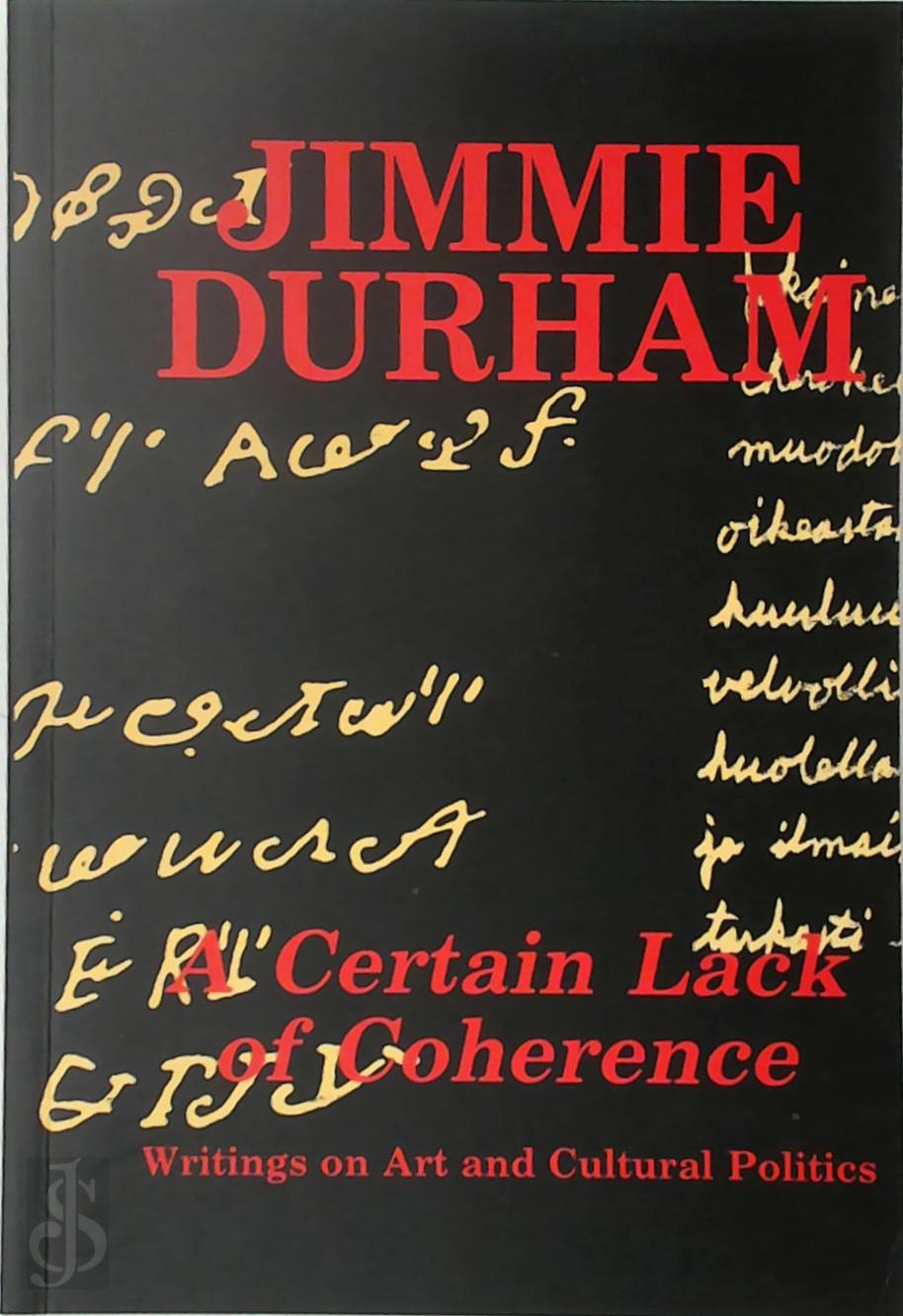 Jimmie Durham 49104 - A Certain Lack of Coherence