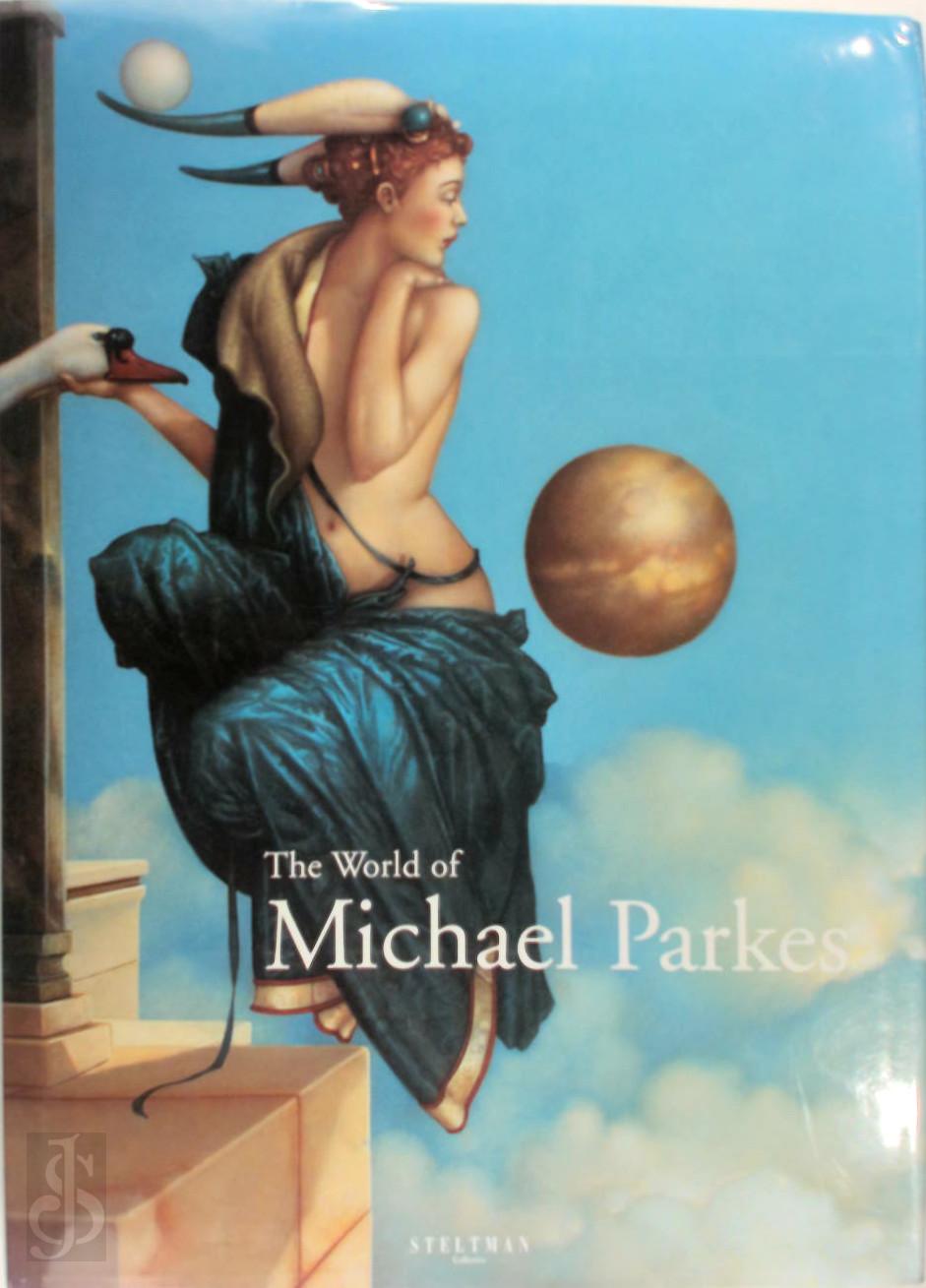 John Russell: Introduction Taylor 289432, Maria: Commentaries Sedoff 289433 - The World of Michael PARKES. The world of Michael Parkes
