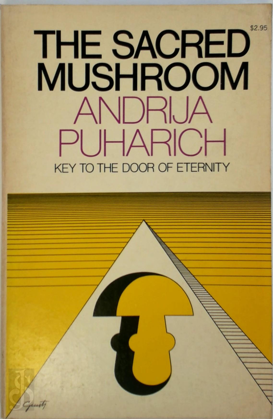 Andrija Puharich 36621 - The Sacred Mushroom