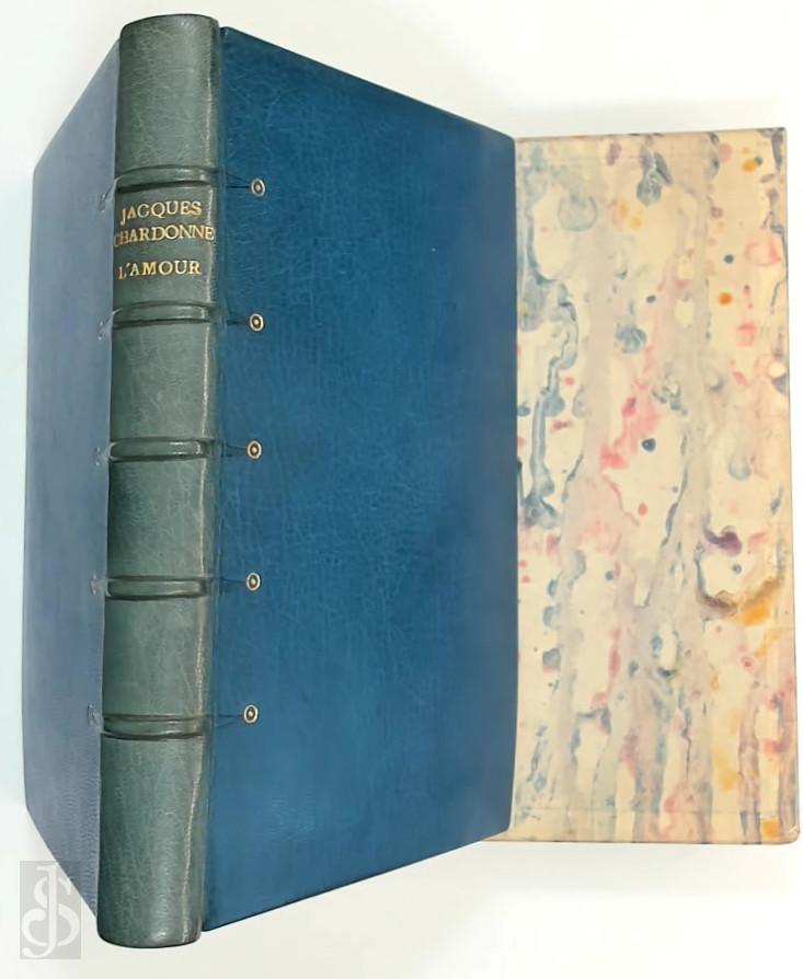 Jacques Chardonne 123760, Maurice Delamain 289609 - L'Amour, c'est beaucoup plus que l'amour [E.O. 1/50 sur Hollande]