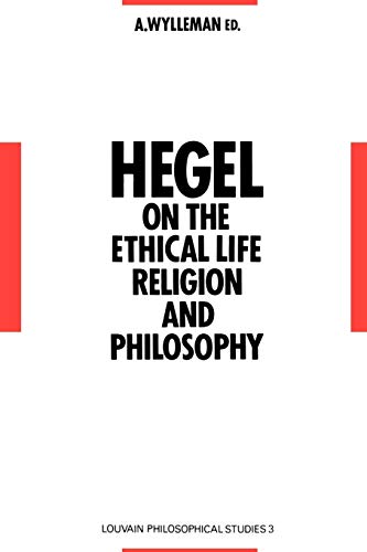  - Hegel on ethical life religion and philosophy