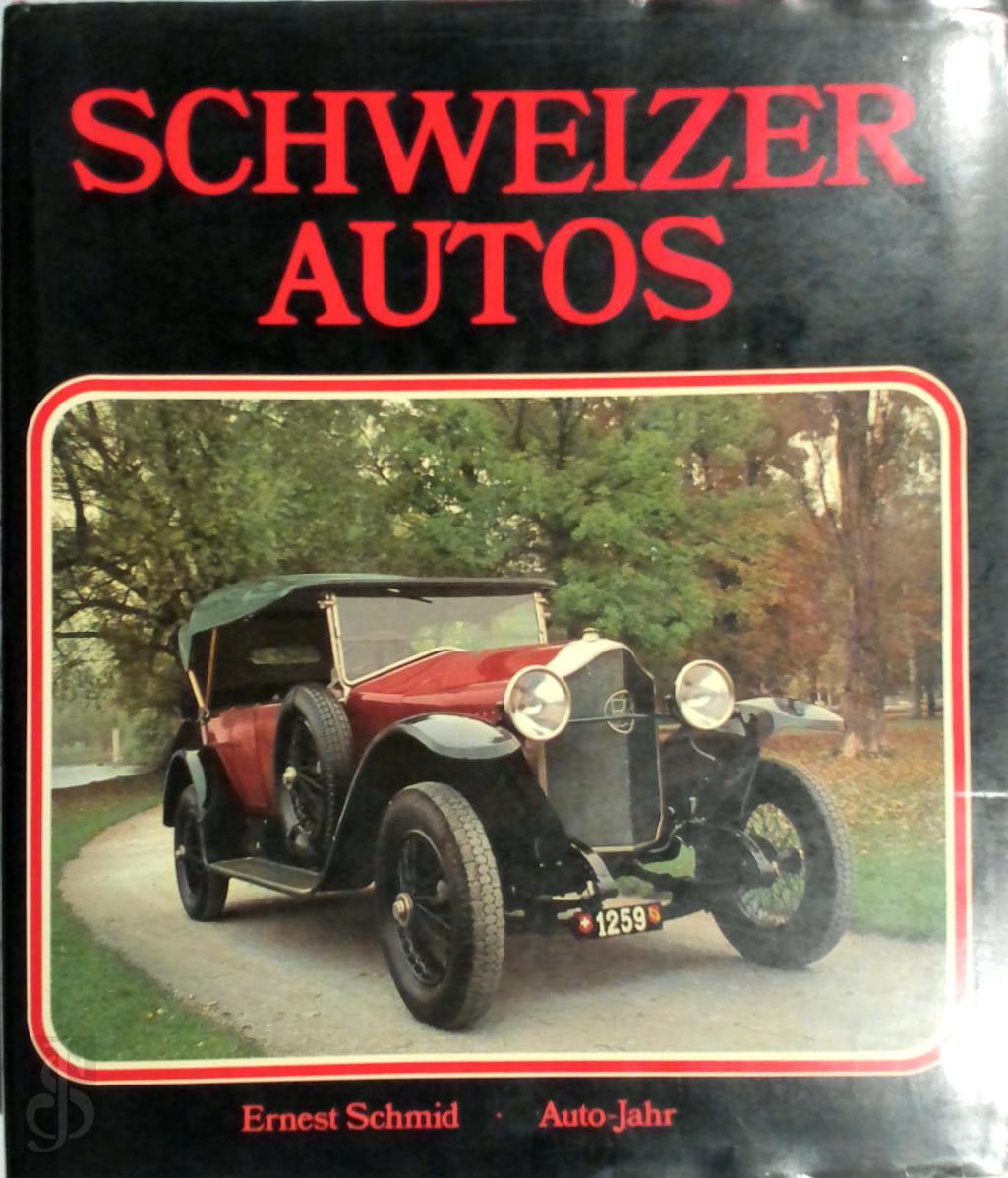 Jean-Rodolphe Piccard 121859 - Schweizer Autos. Die schweizerische Automobilkonstruktion von 1868 bis heute