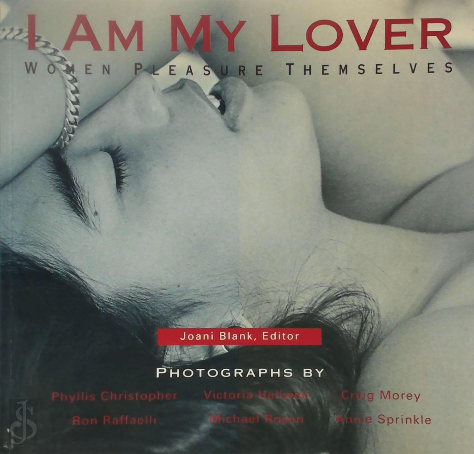 Joani Blank 114451 - I Am My Lover. Women Pleasure Themselves