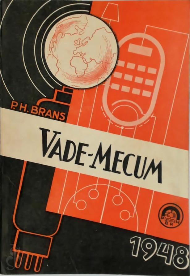 P. H. Brans - P. H. Brans Vade-Mecum 1948 [2 volumes]. Radio Lampen Vade Mecum. The World's Radio Tubes.