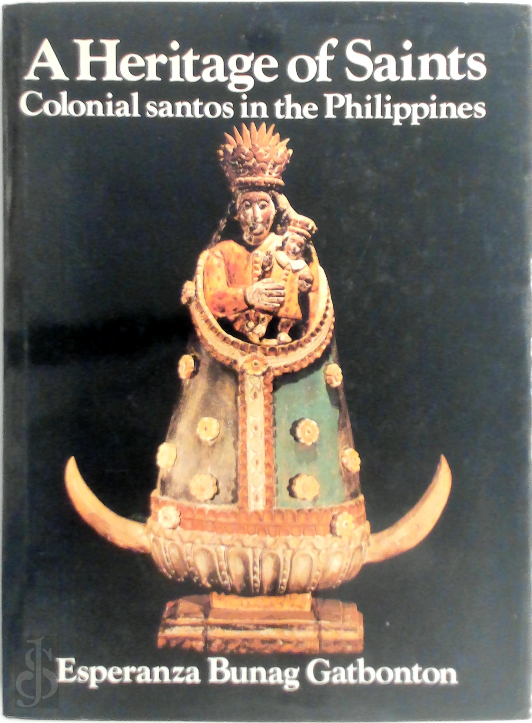 Esperanza Bunag Gatbonton 290307 - A Heritage of Saints. Colonial Santos in the Philippines
