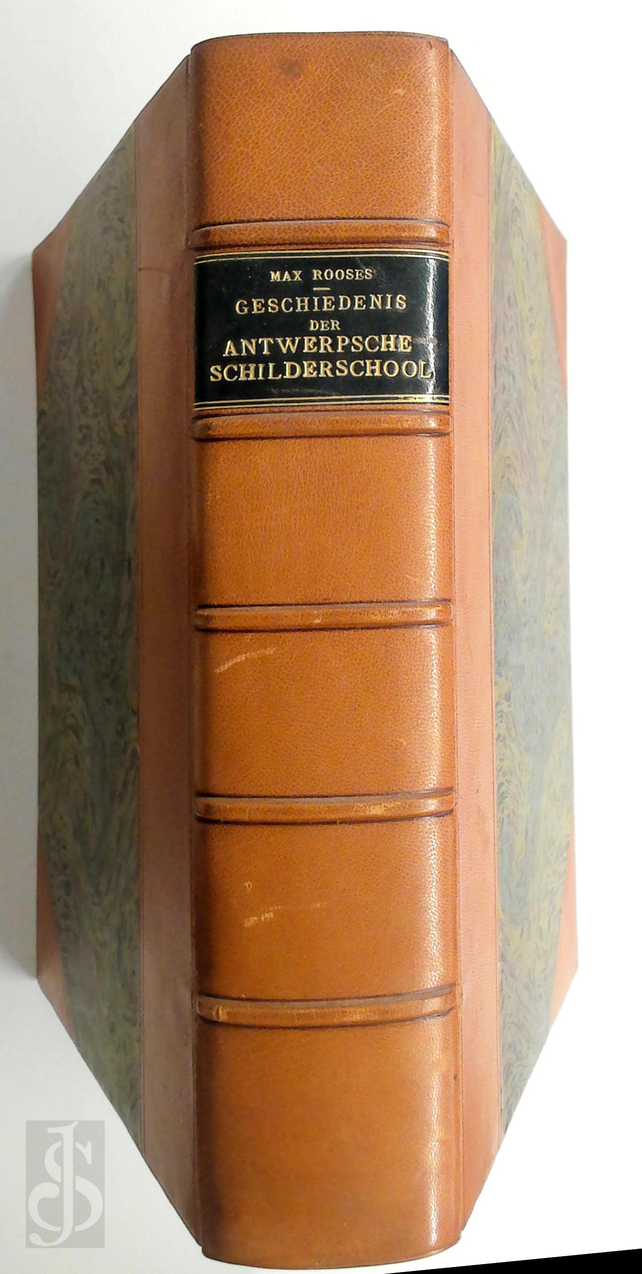 Max Rooses 19318 - Geschiedenis der Antwerpsche schilderschool. Met 10 etsen door J. B. Michiels en 40 houtsneden