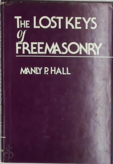 Manly Palmer Hall 216298 - The Lost Keys of Freemasonry