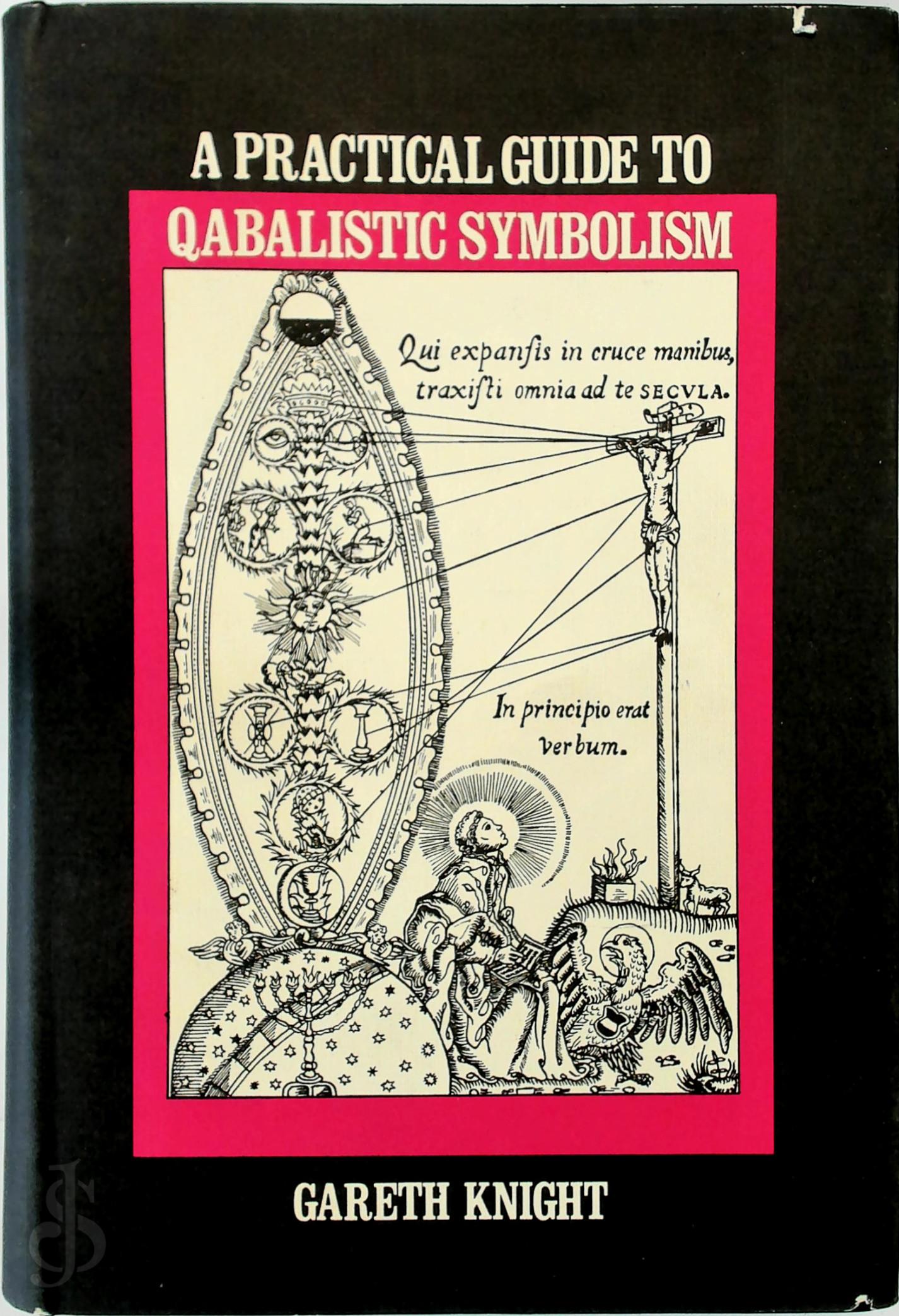 Gareth Knight 53099 - A Practical Guide to Qabalistic Symbolism. Two volumes in one edition