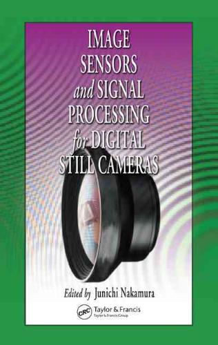 - Image Sensors and Signal Processing for Digital Still Cameras