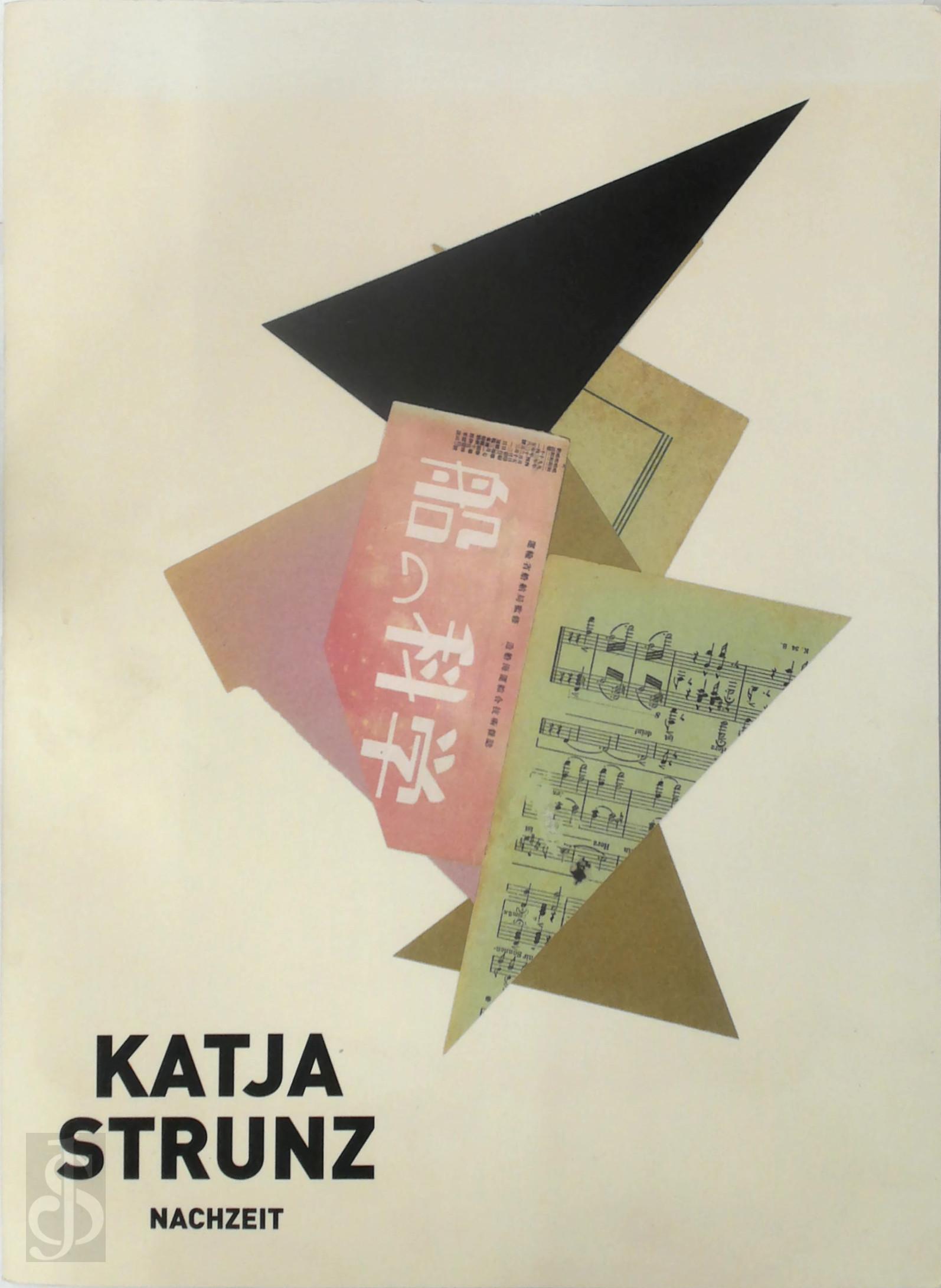 Katja Strunz 159337, Birgit Sonna 291239 - Katja Strunz - Nachzeit [Signed]. 22. Januar - 12. Mrz 2011