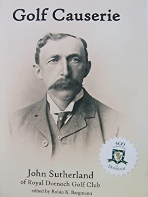 Robin K. Bargmann - Golf causerie by John Sutherland