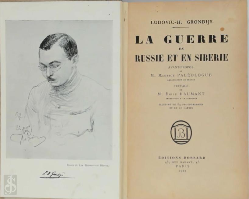 Ludovic-H. Grondijs , Maurice Palologue 12883, Emile Haumant 291957 - La guerre en Russie et en Siberie