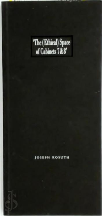 Joseph Kosuth 22427 - 'The (Ethical) Space of Cabinets 7&8' / 'Say: I do not know'
