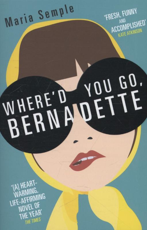 MARIA SEMPLE - Where'd You Go, Bernadette