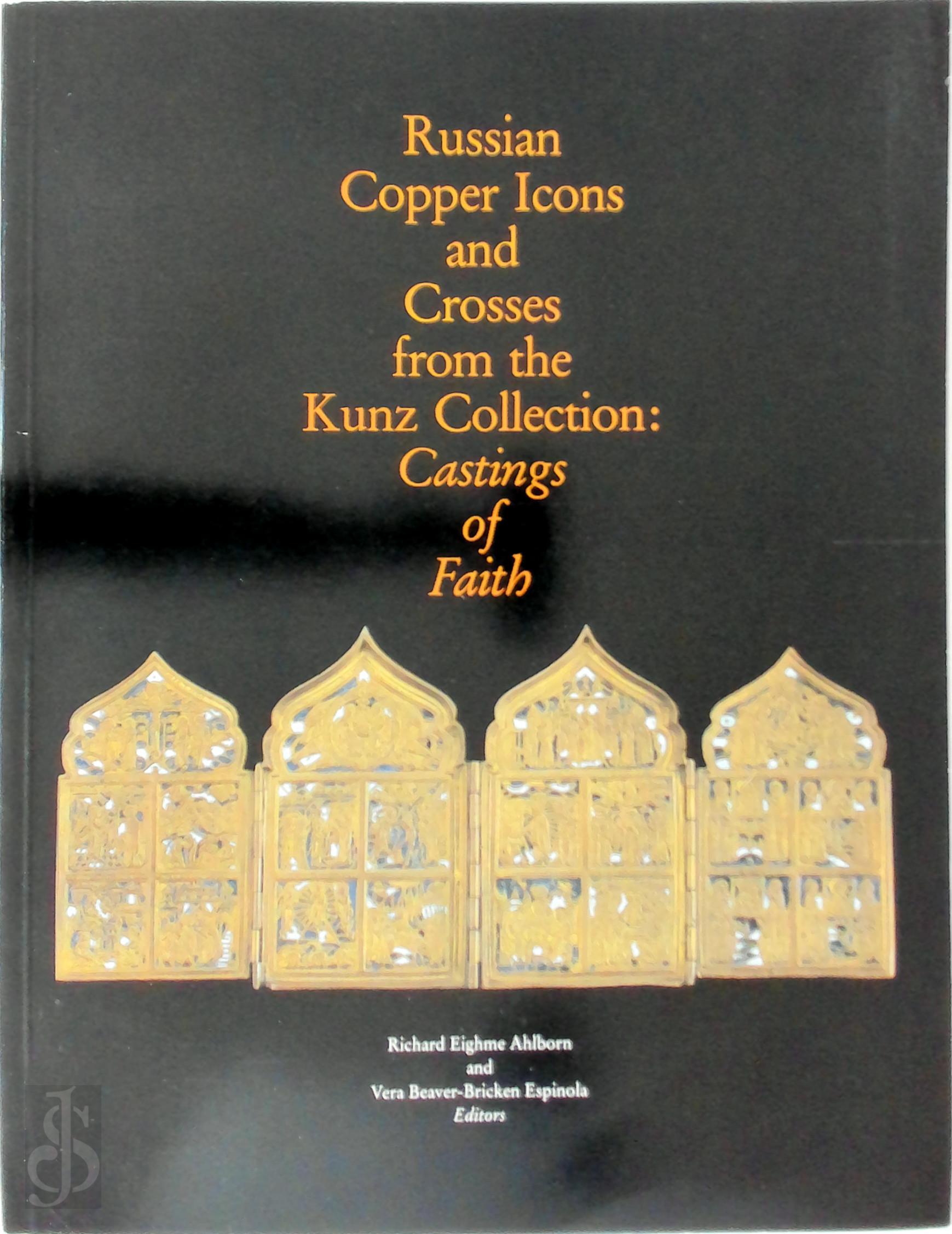 Kunz Collection - Russian Copper Icons and Crosses from the Kunz Collection. Castings of Faith
