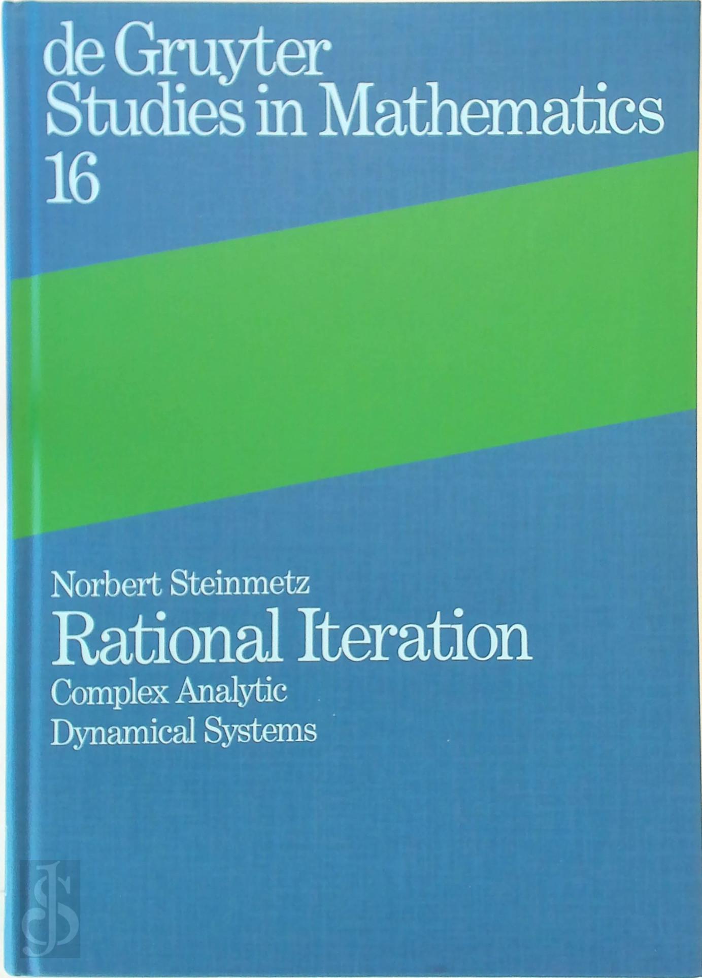 Norbert Steinmetz - Rational Iteration. Complex Analytic Dynamical Systems