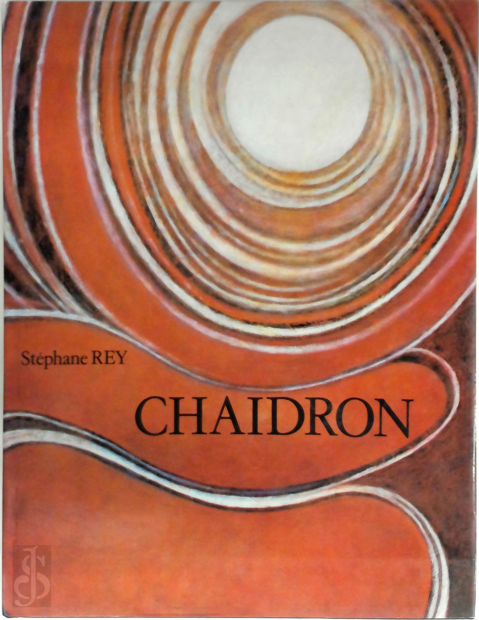 Stphane Rey 14108 - Jacques Chaidron. Ou la cration continue