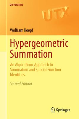 Wolfram Koepf 293885 - Hypergeometric Summation. An Algorithmic Approach to Summation and Special Function Identities