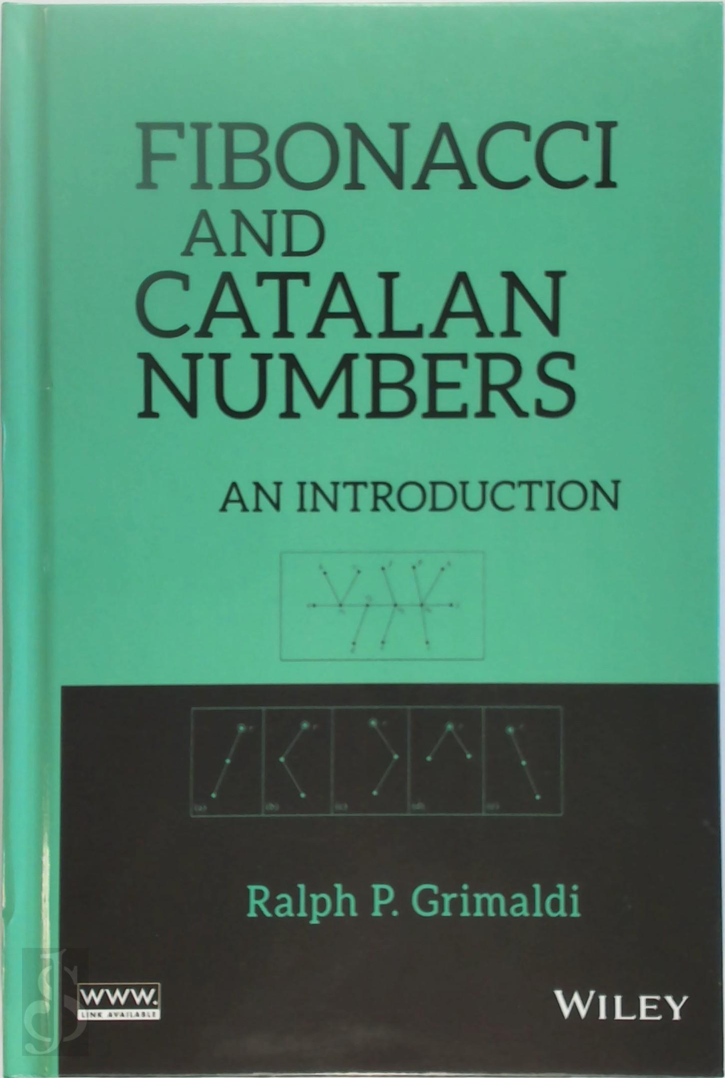 Ralph Grimaldi 293890 - Fibonacci and Catalan Numbers. An Introduction