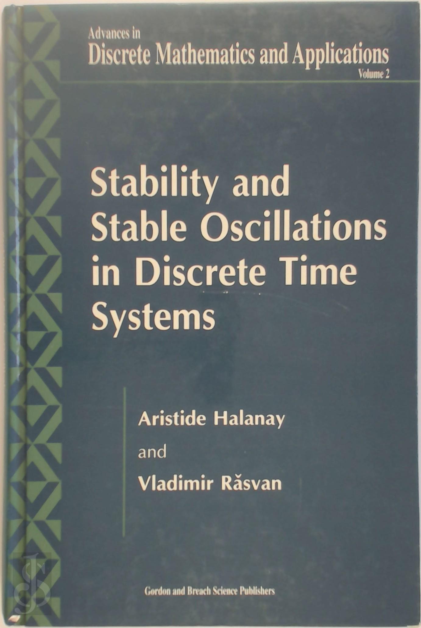 A. Halanay , V. Rasvan - Stability and Stable Oscillations in Discrete Time Systems