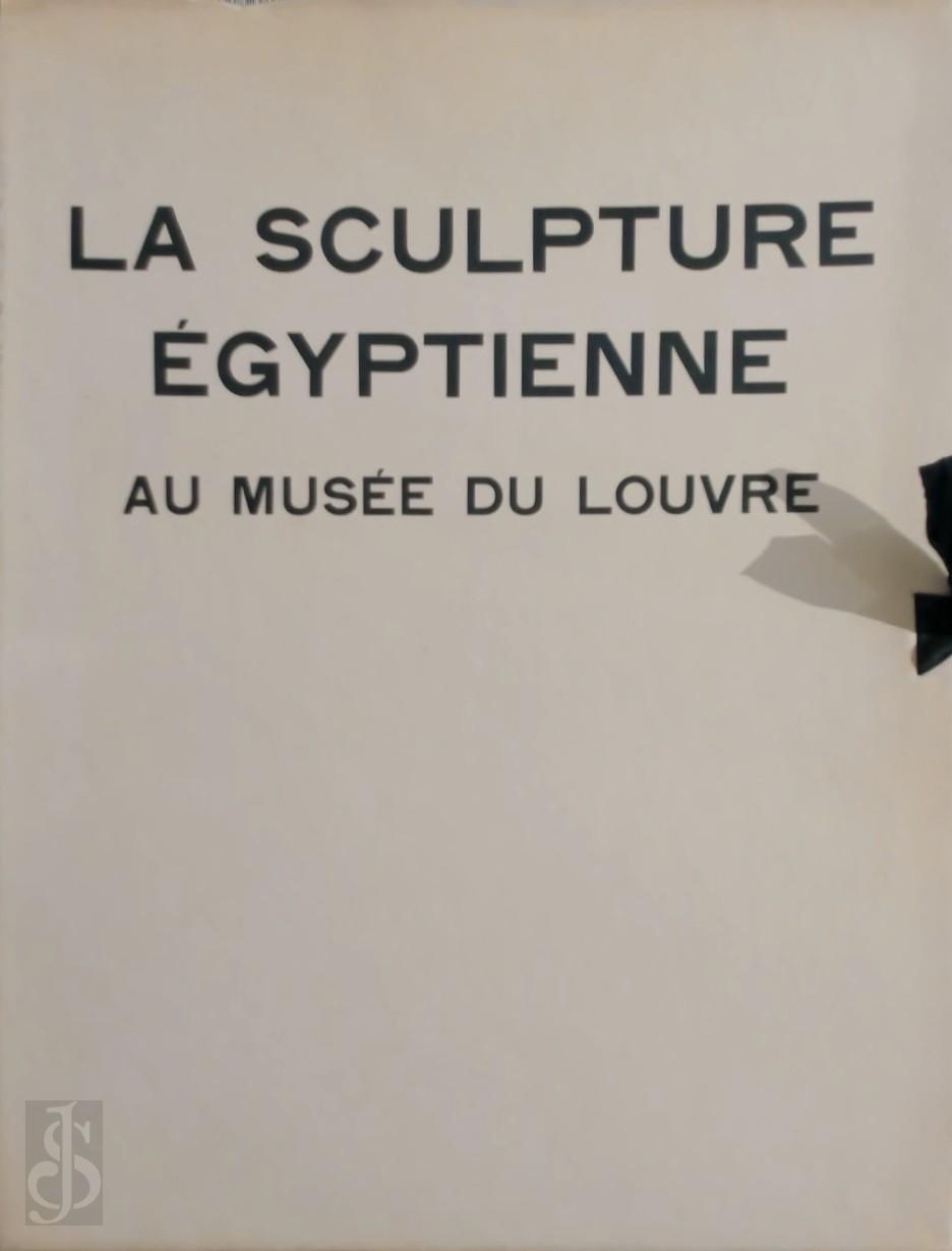 Charles Boreux 114063 - La Sculpture gyptienne Au Muse Du Louvre. [Plates, with an Introduction.].