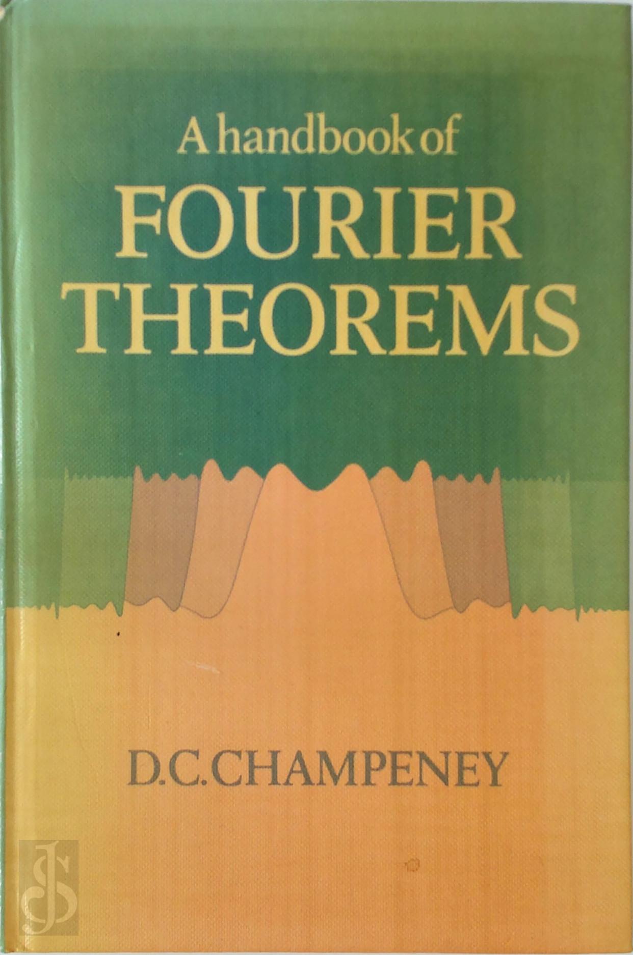D. C. Champeney - A Handbook of Fourier Theorems