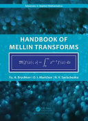 Yu A. Brychkov , I︠u︡riĭ Aleksandrovich Brychkov , Oleg Igorevich Marichev , Nikolay V. Savischenko - Handbook of Mellin Transforms