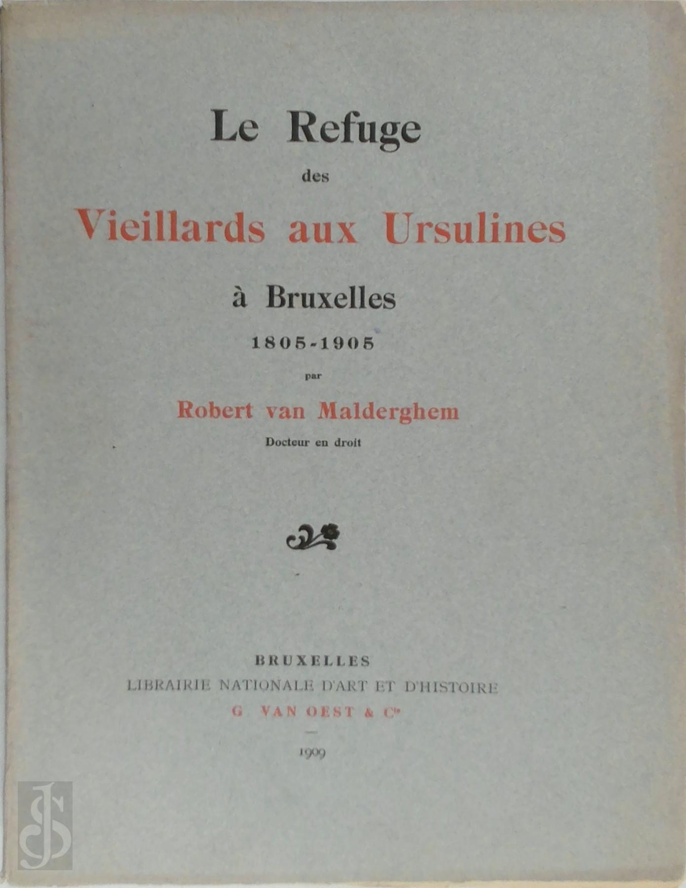 Robert van Malderghem 294593 - Le Refuge des Vieillards aux Ursulines  Bruxelles. 1805-1905