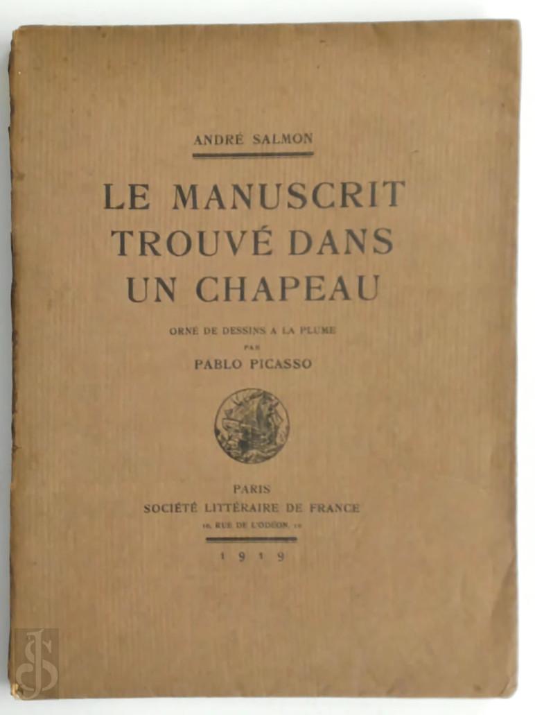 Andr Salmon 24367, Pablo Picasso 11790 - Le manuscrit trouv dans un chapeau. Orn de dessins  la plume par Pablo Picasso