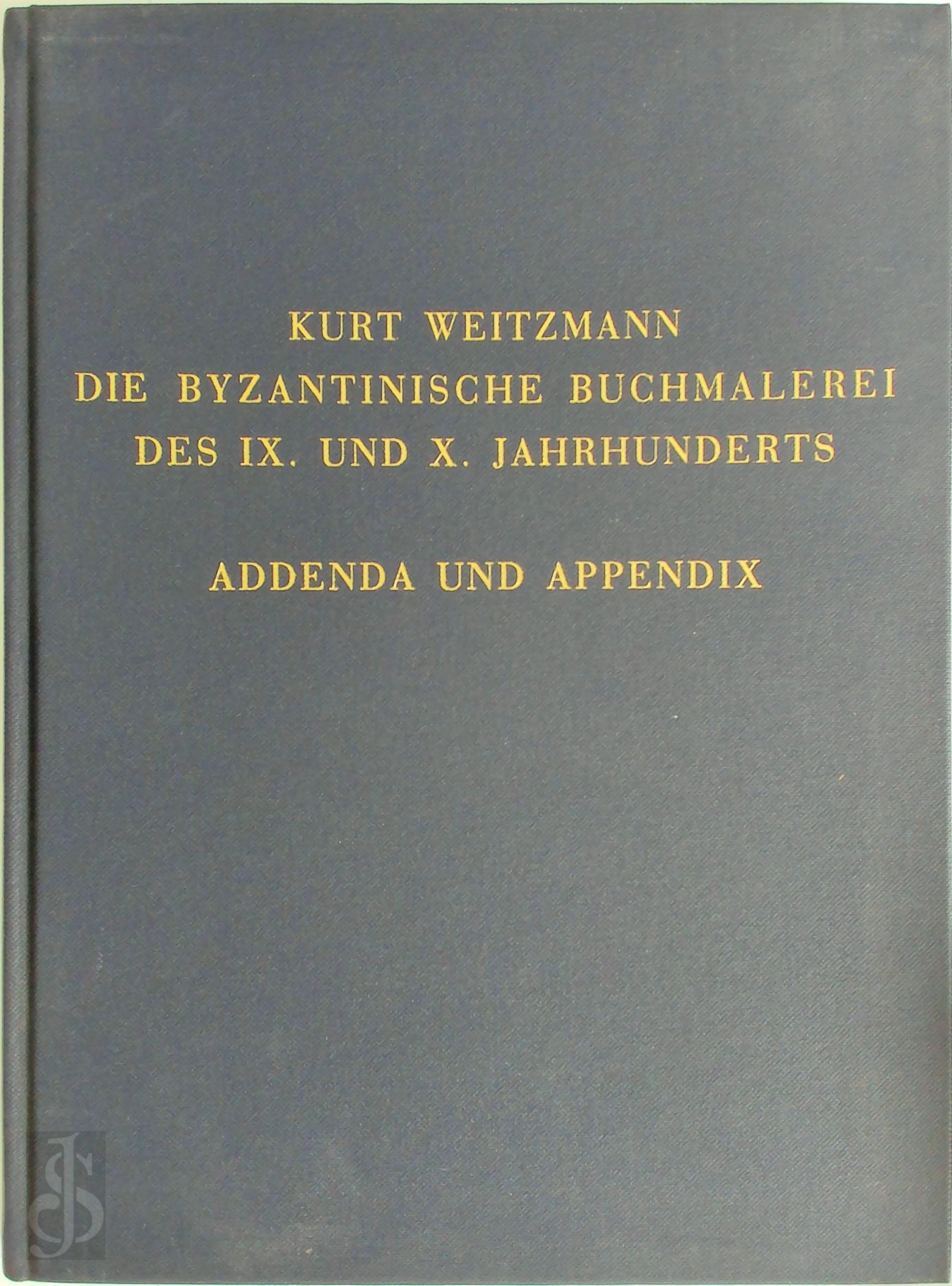 Kurt Weitzmann 14084 - Die byzantinische Buchmalerei des 9. und 10. Jahrhunderts: Addenda und Appendix